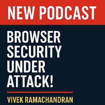 Browser Security Threats You Can’t Ignore | Vivek Ramachandran, SquareX