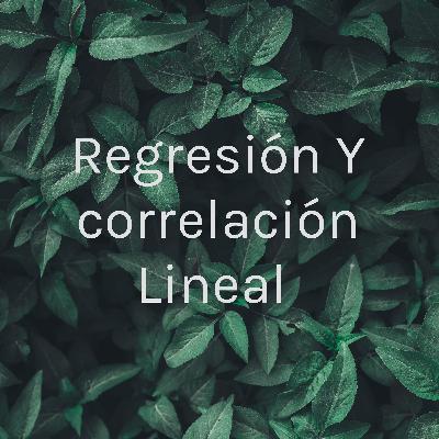 Regresión y correlación lineal