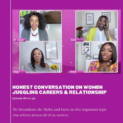 Honest Conversation on Women Juggling Careers & Relationships | Does Having A Career Affect Our Relationships? The Sisters Show | Episode 14 Honest Conversation on Women Juggling Careers & Relationships | Does Having A Career Affect Our Relationships? The Sisters Show | Episode 14
