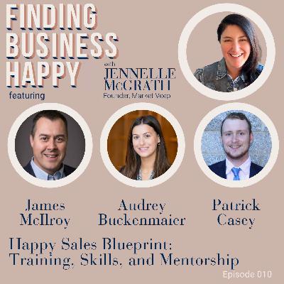 010 Happy Sales Blueprint: Training, Skills and Mentorship