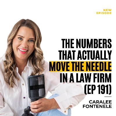 The Numbers That Actually Move the Needle in a Law Firm (EP 191)