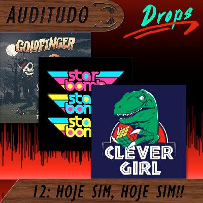 Auditudo Drops #12 - HOJE SIM, HOJE SIM!! Auditudo Drops #12 - HOJE SIM, HOJE SIM!!