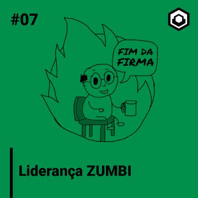 7. Liderança Zumbi