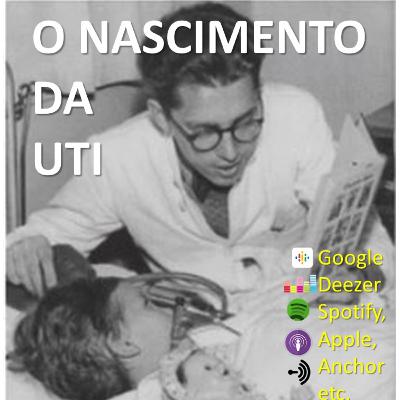 O nascimento da UTI O nascimento da UTI