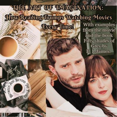 THE ART OF IMAGINATION: How Reading Trumps Watching Movies Every Time!