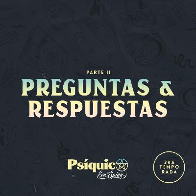 Ep. 15: Preguntas y Respuestas Ep. 15: Preguntas y Respuestas
