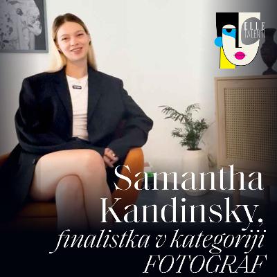 64 - ”Ko se izgubi občutek za poziranje in začne iskreno uživati v trenutku, takrat nastanejo najlepši kadri." Samantha Kandinsky I Elle talenti