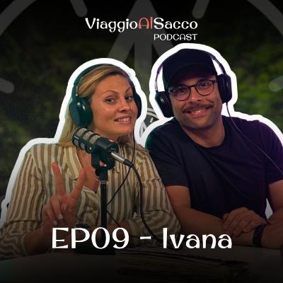EP09 - Ivana - Alla ricerca di una vita alternativa EP09 - Ivana - Alla ricerca di una vita alternativa
