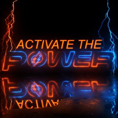 Activate The Power Pt. 4