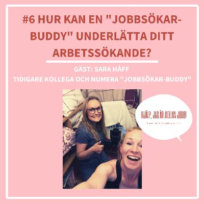 6. Hur kan en "jobbsökar-buddy" underlätta ditt arbetssökande?