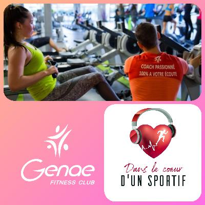 Episode 18 - Réouverture des salles de sport entretien en direct de Genae fitness club Episode 18 - Réouverture des salles de sport entretien en direct de Genae fitness club
