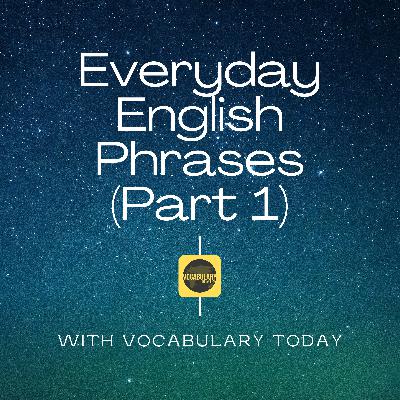 Everyday English phrases - Part 1