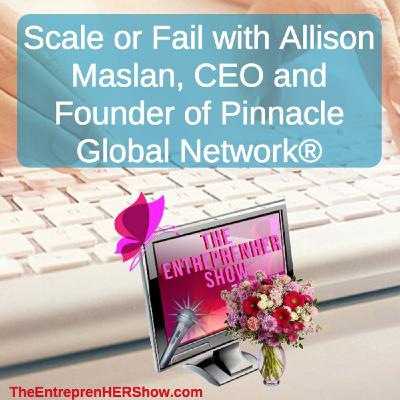 Scale or Fail with Allison Maslan