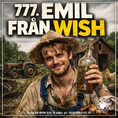 777. Emil från Wish. 777. Emil från Wish.