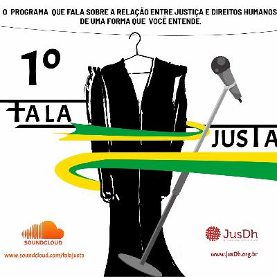 FALA JUSTA 1 - PROGRAMA PILOTO - STF: PORTEIRO OU GUARDIÃO?