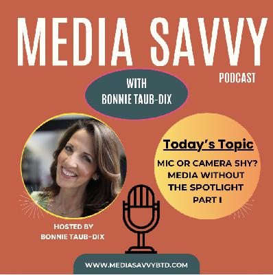 Mic or Camera Shy? Media without the Spotlight Part I