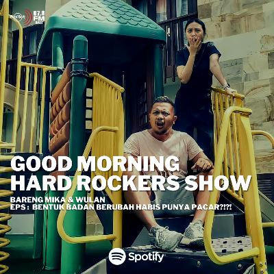 #GMHR - Bentuk Badan Berubah Setelah Punya Pasangan? Ini Faktanya!