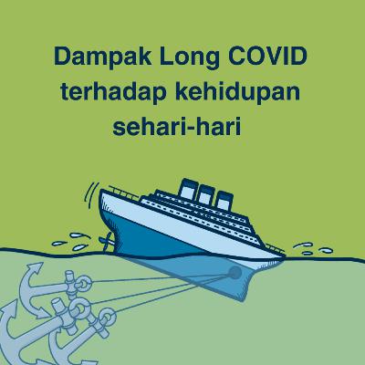 Dampak Long COVID terhadap kehidupan sehari-hari