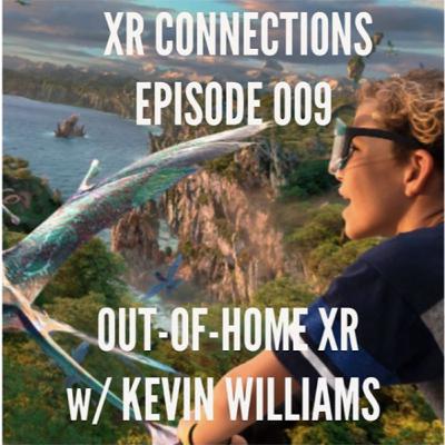 No. 009 of with Kevin Williams on XR, VR, and AR for Location Based Experiences, Theme Parks and Attractions
