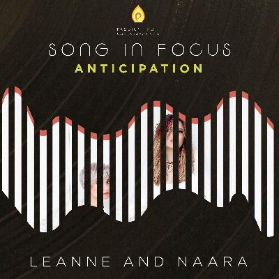 Song #31: Anticipation by Leanne & Naara (The Story Behind)