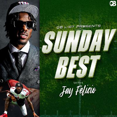 QB List Presents: Sunday Best Podcast with Jay Felicio | Week 9 QB List Presents: Sunday Best Podcast with Jay Felicio | Week 9