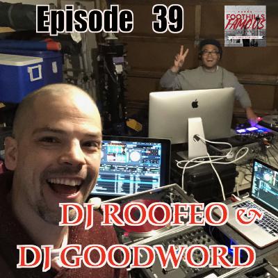 Episode 39: DJ Roofeo & DJ Goodword