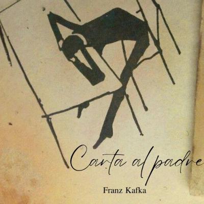 Carta al padre, Franz Kafka (Ciclo epistolar)