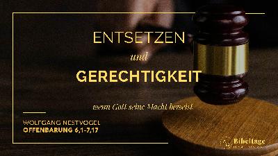 Bibeltage 09/25 Vortrag 1 Teil 2 Offenbarung 6,1-7,17