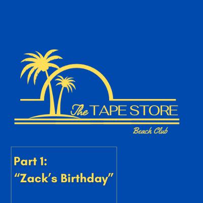 The Tape Store #117 - Back to Bayside: Malibu Sands Edition - Zack's Birthday The Tape Store #117 - Back to Bayside: Malibu Sands Edition - Zack's Birthday