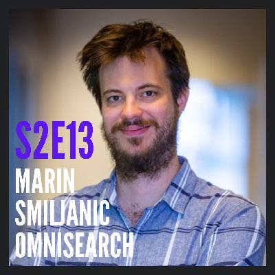 S1E13: The One with Marin Smiljanic of Omnisearch S1E13: The One with Marin Smiljanic of Omnisearch