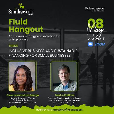 Inclusive Business and Sustainable financing for Small businesses