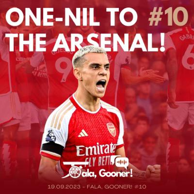 Fala, Gooner! #10 - One-Nil to the Arsenal!