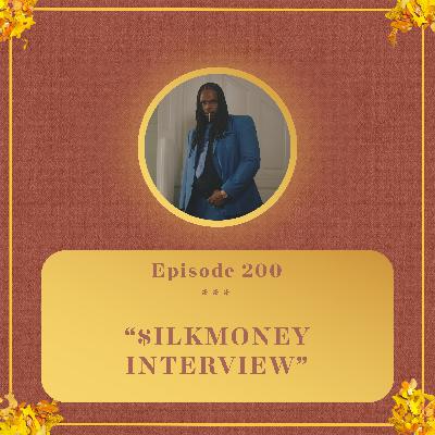 #200 - $ilkMoney INTERVIEW