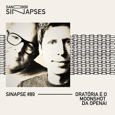 Sinapse #89 | Oratória e o moonshot da OpenAI