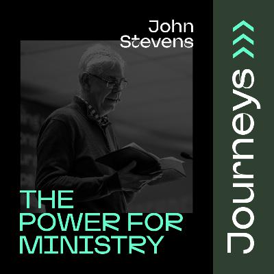 The Power for Ministry // John Stevens