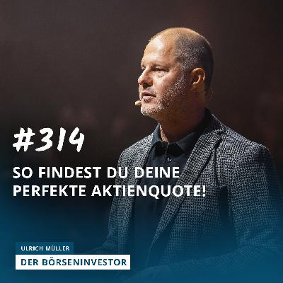 #314 So findest Du Deine perfekte Aktienquote – ohne pauschale Bankerformeln!