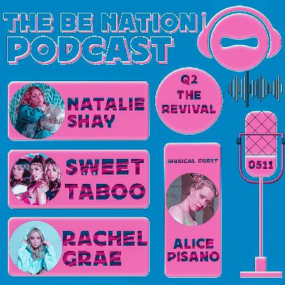S511 - Q2 The Revival (With Special Guests: NATALIE SHAY, SWEET TABOO, RACHEL GRAE and ALICE PISANO)