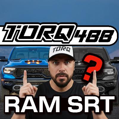 488. Ram ramène SRT dans le game ! Le retour du TRX et des gros V8 ! | TORQ 488. Ram ramène SRT dans le game ! Le retour du TRX et des gros V8 ! | TORQ