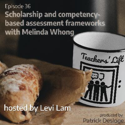 Episode 36: Scholarship and competency-based assessment frameworks with Melinda Whong