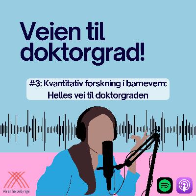 #3: Kvantitativ forskning i barnevern: Helles vei til doktorgraden