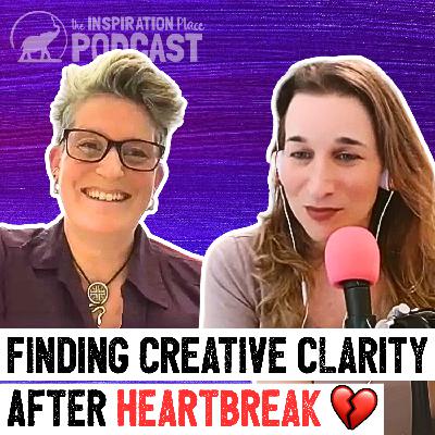 368: Finding Creative Clarity After Heartbreak ft. Sarah Dudley