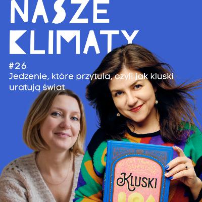 #26 Jedzenie, które przytula, czyli jak kluski uratują świat