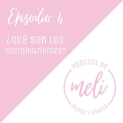 Micronutrientes ¿qué son y cuál es su importancia?