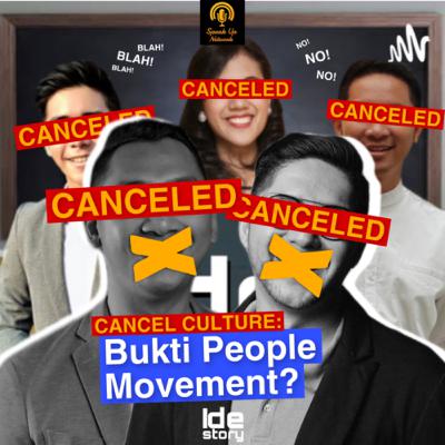 S2E1: Apa sih Cancel Culture? Bukti People Movement?