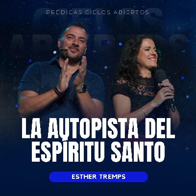La Autopista Del Espíritu Santo - Esther Tremps