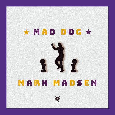 Episode 020 - Mark "Mad Dog" Madsen