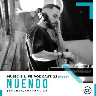 M U S I C & L I F E Podcast 22 Mixed By Nuendo (Sydney, Australia) M U S I C & L I F E Podcast 22 Mixed By Nuendo (Sydney, Australia)