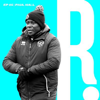 ROP Episode 005 | Paul Hall | Youth Development