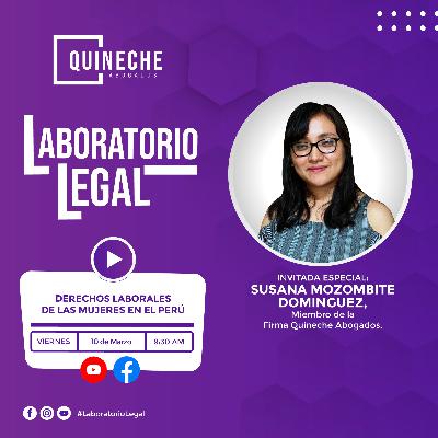 L+L: Laboratorio Legal III T - 011 – "Derechos Laborales de las Mujeres en el Perú”.
