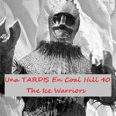 Una TARDIS En Coal Hill 40: The Ice Warriors